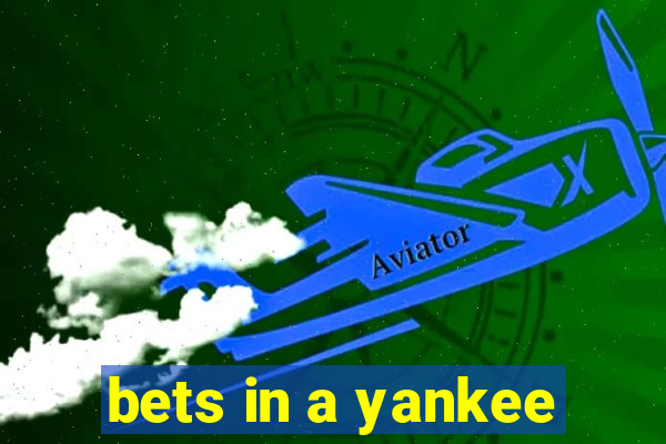 bets in a yankee