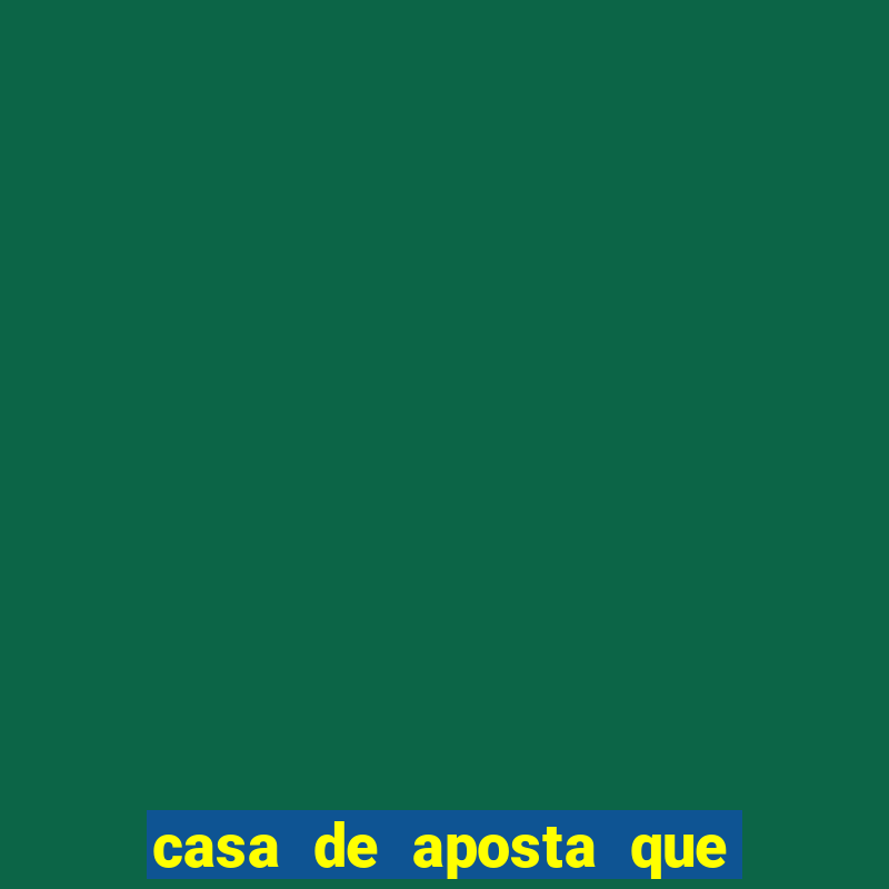 casa de aposta que paga na hora