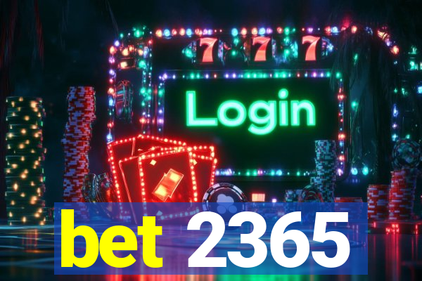 bet 2365