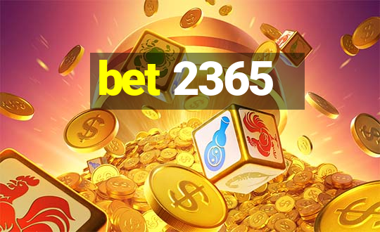 bet 2365