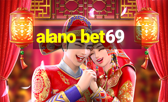 alano bet69