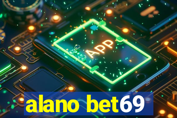 alano bet69