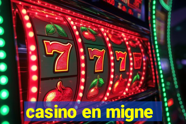 casino en migne