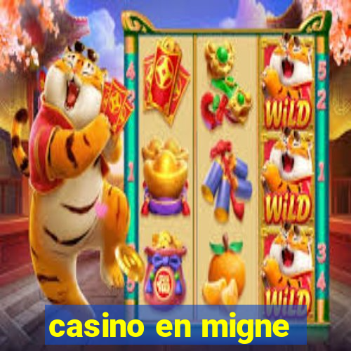 casino en migne