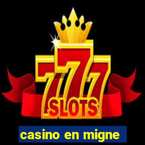 casino en migne