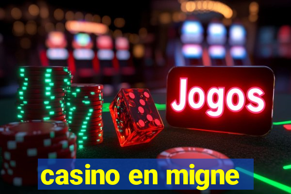 casino en migne