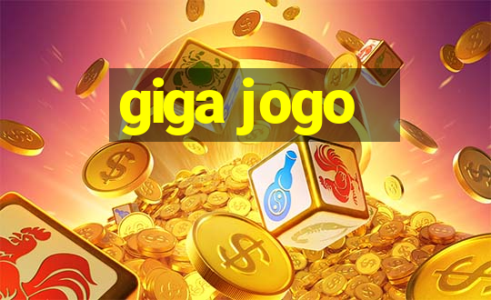 giga jogo