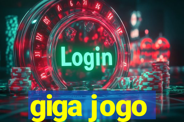 giga jogo