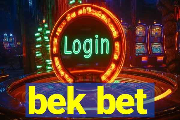 bek bet