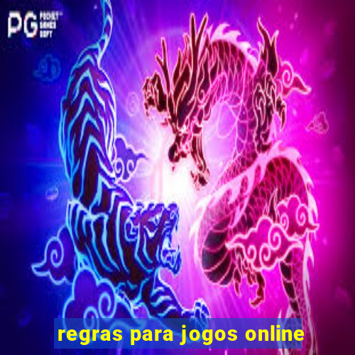 regras para jogos online