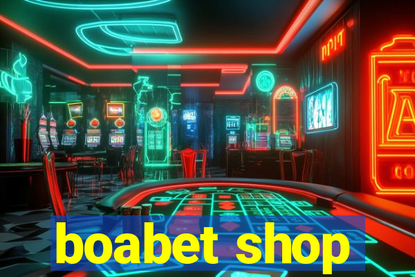 boabet shop