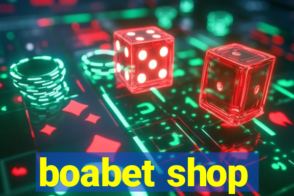 boabet shop