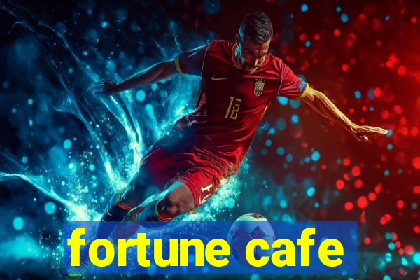 fortune cafe