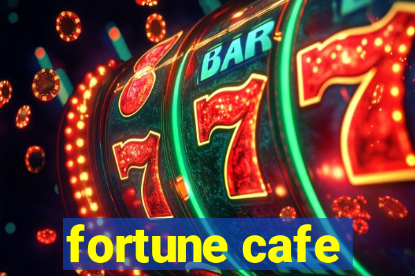 fortune cafe