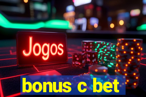 bonus c bet