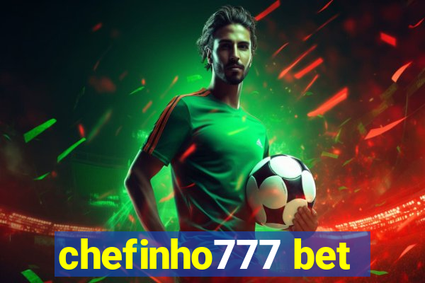 chefinho777 bet