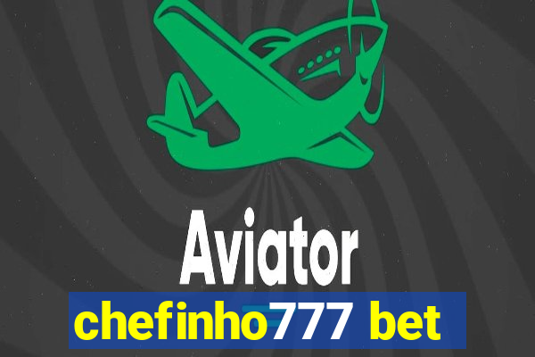 chefinho777 bet