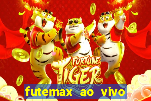 futemax ao vivo sem anúncio