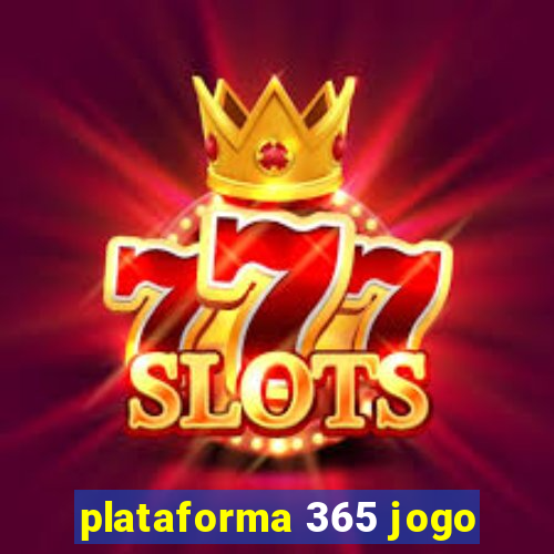 plataforma 365 jogo