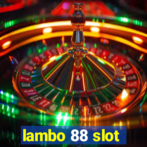 lambo 88 slot