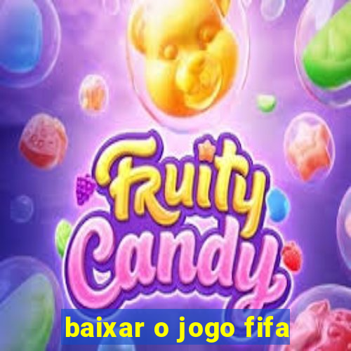 baixar o jogo fifa