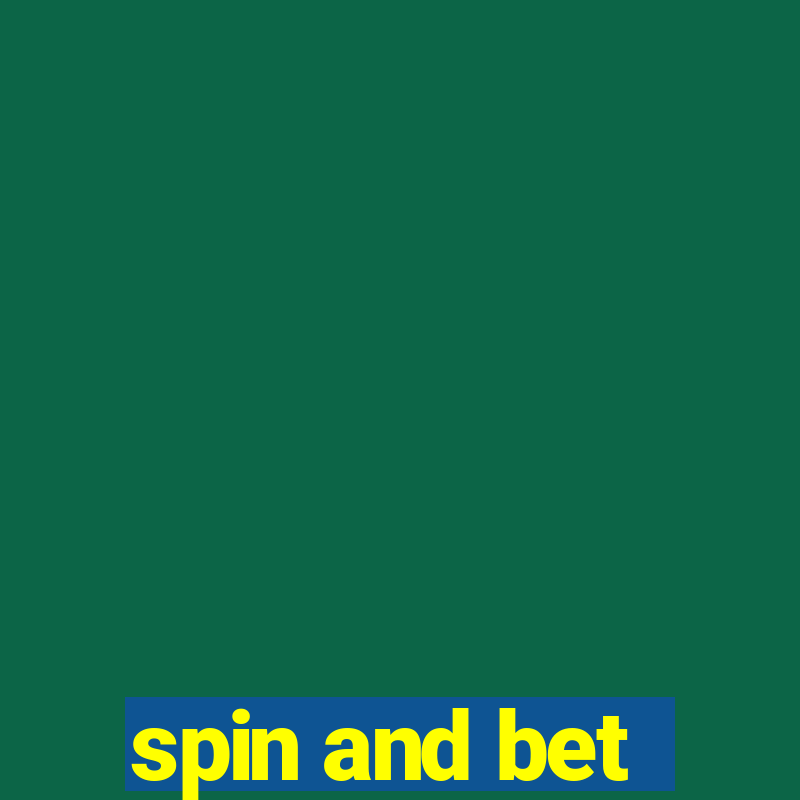 spin and bet