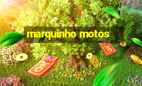 marquinho motos