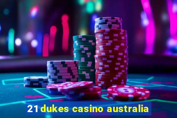 21 dukes casino australia