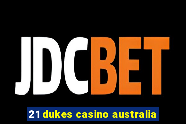 21 dukes casino australia