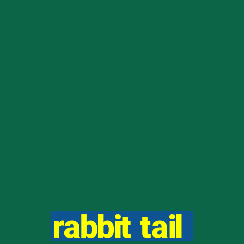 rabbit tail