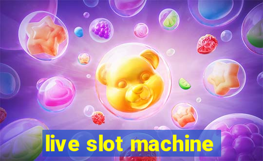 live slot machine