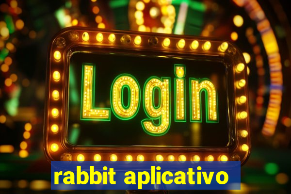 rabbit aplicativo