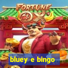 bluey e bingo