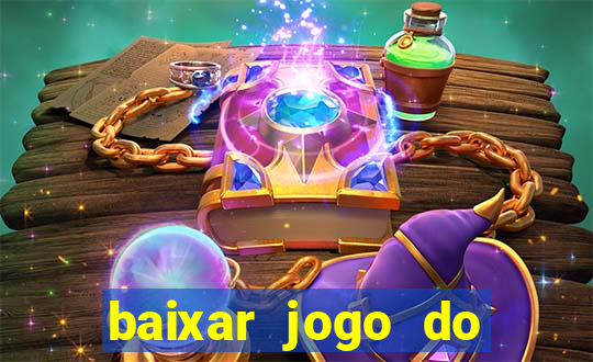 baixar jogo do tigrinho verdadeiro