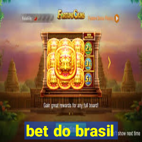 bet do brasil