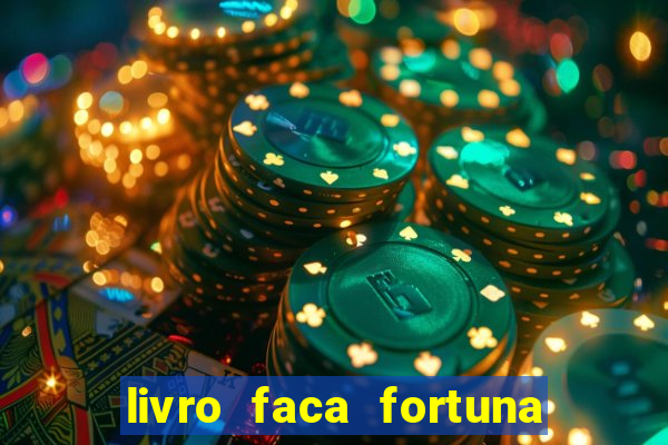 livro faca fortuna com acoes