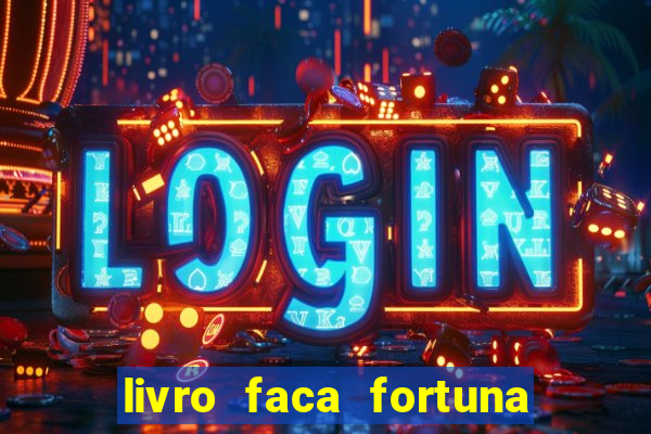 livro faca fortuna com acoes