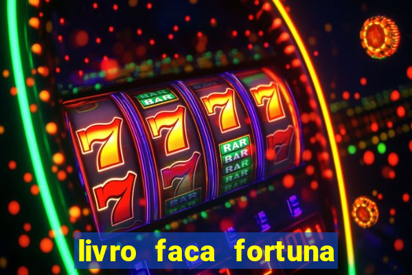 livro faca fortuna com acoes