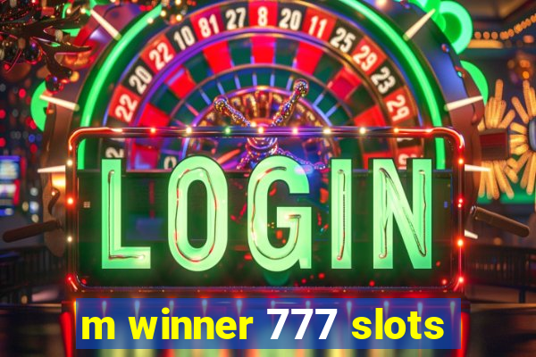 m winner 777 slots