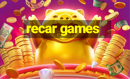 recar games