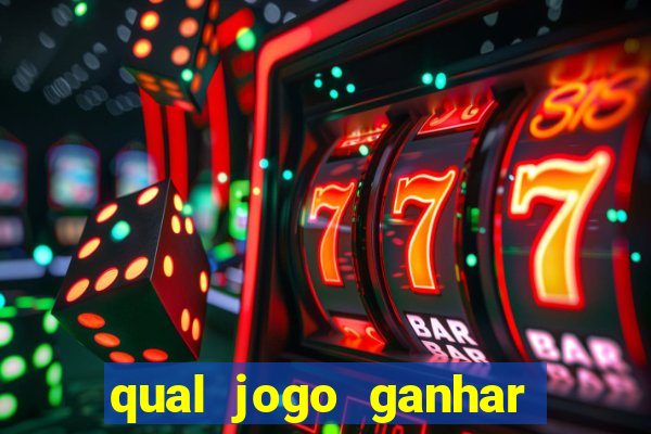 qual jogo ganhar dinheiro sem depositar