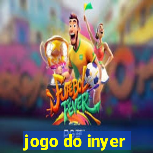 jogo do inyer