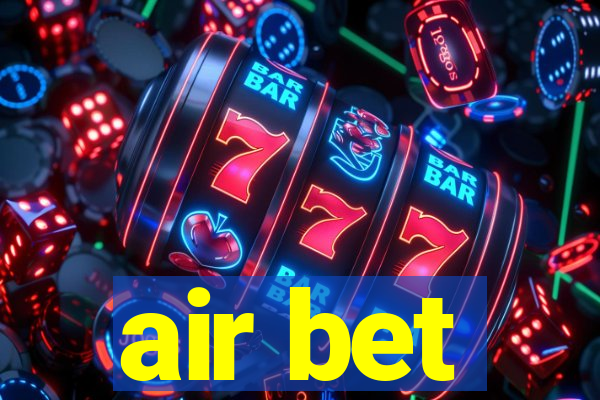 air bet