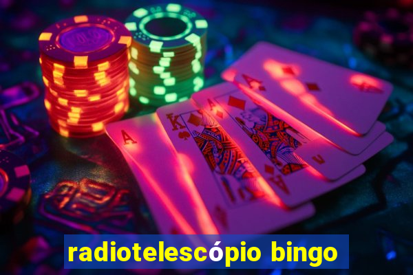 radiotelescópio bingo