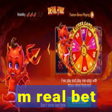 m real bet