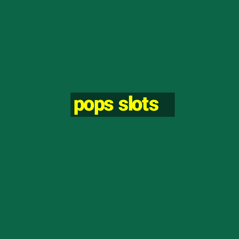 pops slots