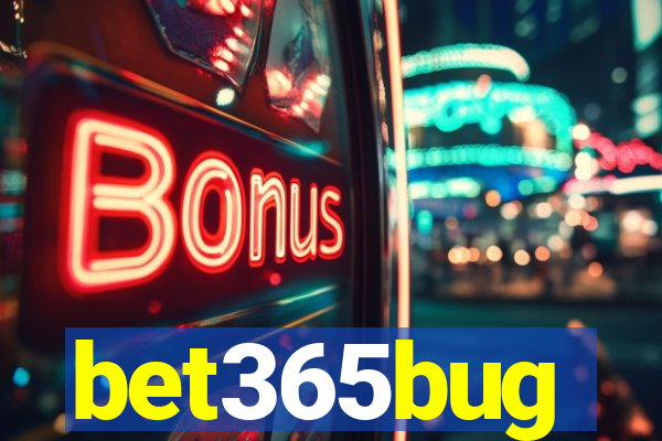 bet365bug