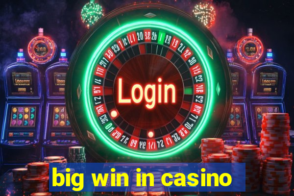 big win in casino