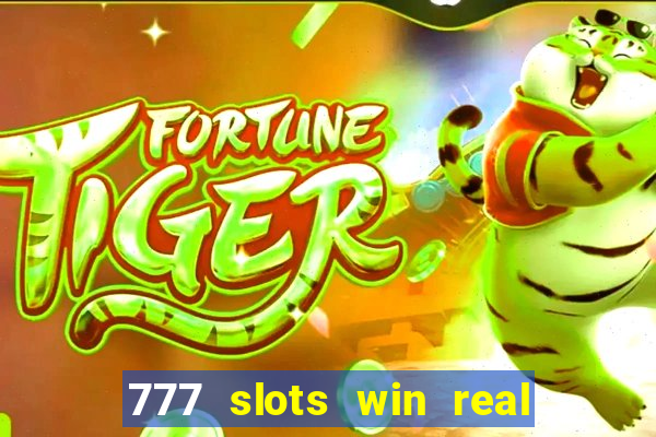 777 slots win real money online