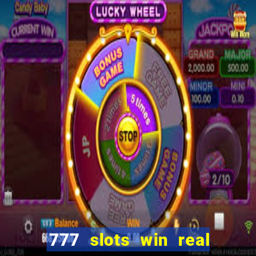 777 slots win real money online